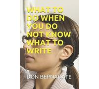 What To Do When You Do Not Know What To Write