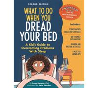 What to Do When You Dread Your Bed, 2nd Edition A Kid's Guide to Overcoming Problems with Sleep - Dawn Huebner - Magination Press - American Psychological Association - ebook (ePub) - Livre