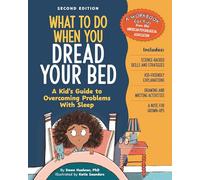 What to Do When You Dread Your Bed: A Kid's Guide to Overcoming Problems With Sleep
