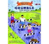 What to Do When You Grumble Too Much by Huebner & Dawn & PhD Dawn Huebner (Auteur)
