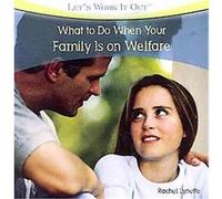 What to Do When Your Family Is on Welfare, Let's Work It Out Series Rachel Lynette (Auteur)