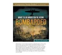 What To Do When You're Being Bombarded Study Guide