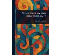 What to Draw and How to Draw It