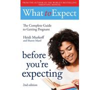 What To Expect: Before You're Expecting 2nd Edition