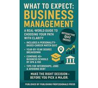 What to Expect: Business Management: A Real-World Guide to Business Majors, Career Paths, and Choosing the Right School