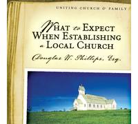 What to Expect When Establishing a Local Church