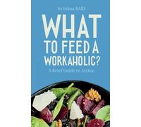 What to Feed a Workaholic?