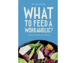 What to Feed a Workaholic?