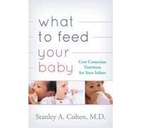 What To Feed Your Baby