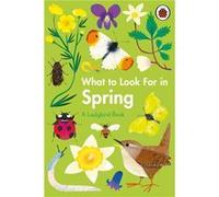 What to Look For in Spring - Elizabeth Jenner - Penguin Random House Childrens UK - Livre en Anglais - Hardback Elizabeth JennerElizabeth Jenner (Auteur)