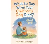 What to Say When Your Children's Dog Died?