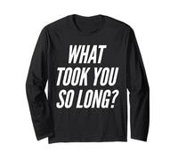 What Took You So Long Amoureux de Course à Pied Manche Longue