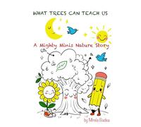 What trees can teach us: A Mighty Minis Nature Story