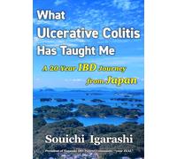 What Ulcerative Colitis Has Taught Me: A 20-Year IBD Journey from Japan