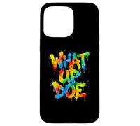 What Up Doe | Graffiti Style Urban Detroit Michigan Coque pour iPhone 15 Pro Max