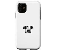 What Up Gang Fun Vlogger Influencer Joke Humor Coque pour iPhone 11