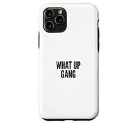 What Up Gang Fun Vlogger Influencer Joke Humor Coque pour iPhone 11 Pro