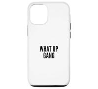 What Up Gang Fun Vlogger Influencer Joke Humor Coque pour iPhone 12/12 Pro
