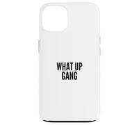 What Up Gang Fun Vlogger Influencer Joke Humor Coque pour iPhone 13