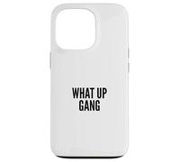 What Up Gang Fun Vlogger Influencer Joke Humor Coque pour iPhone 13 Pro
