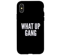 What Up Gang Fun Vlogger Influencer Joke Humor Coque pour iPhone X/XS