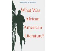 What Was African American Literature?