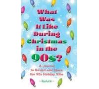 What Was It Like During Christmas In The 90s?