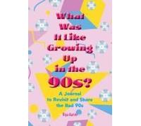 What Was It Like Growing Up In The 90s?