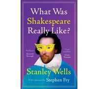 What Was Shakespeare Really Like?