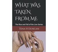 What Was Taken From Me: The Rise And Fall Of The Lion Series