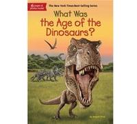 What Was The Age Of The Dinosaurs Megan Stine, (Auteur)