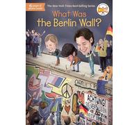 Who HQ Unknown (Auteur) – What Was the Berlin Wall?