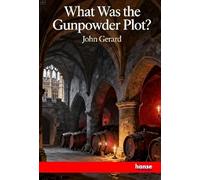 What was the Gunpowder Plot?