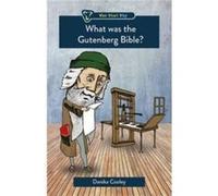 What was the Gutenberg Bible by Danika Cooley Danika Cooley (Auteur)