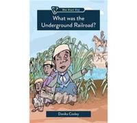 What Was the Underground Railroad?
