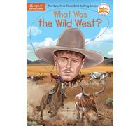 What Was The Wild West Janet B Pascal, Stephen Marchesi (Auteur)