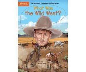 What Was The Wild West Janet B Pascal, Stephen Marchesi (Auteur)