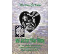 What Was Your Mother Thinking: The Cause and Effect of Human Behavior And Remarkable Observations of the Physics of Energy and Nature