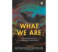 What We Are: The Sources of European Identity