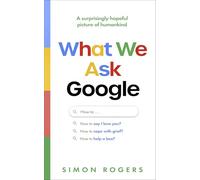 What We Ask Google: A surprisingly hopeful picture of humankind