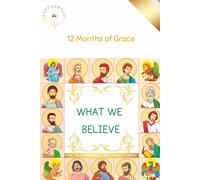 What We Believe: 12 Months of Grace
