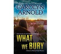 What We Bury