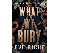 What We Bury: a dark why-choose romance