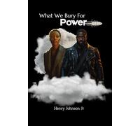 What We Bury For Power