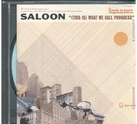 Saloon - What We Call Progress [Import]
