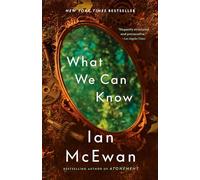 What We Can Know: A Novel