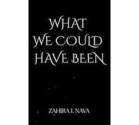 What We Could Have Been