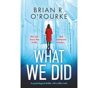 What We Did: a psychological thriller with a killer twist