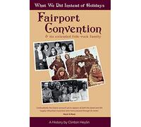 Clinton Heylin What We Did Instead of Holidays (Poche)