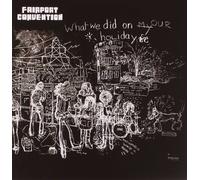 What We Did on Our Holidays by FAIRPORT CONVENTION [Audio CD] NEUF